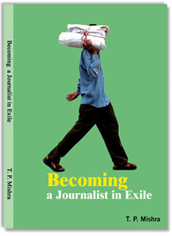 Cover of Becoming a Journalist in Exile by T.P. Mishra